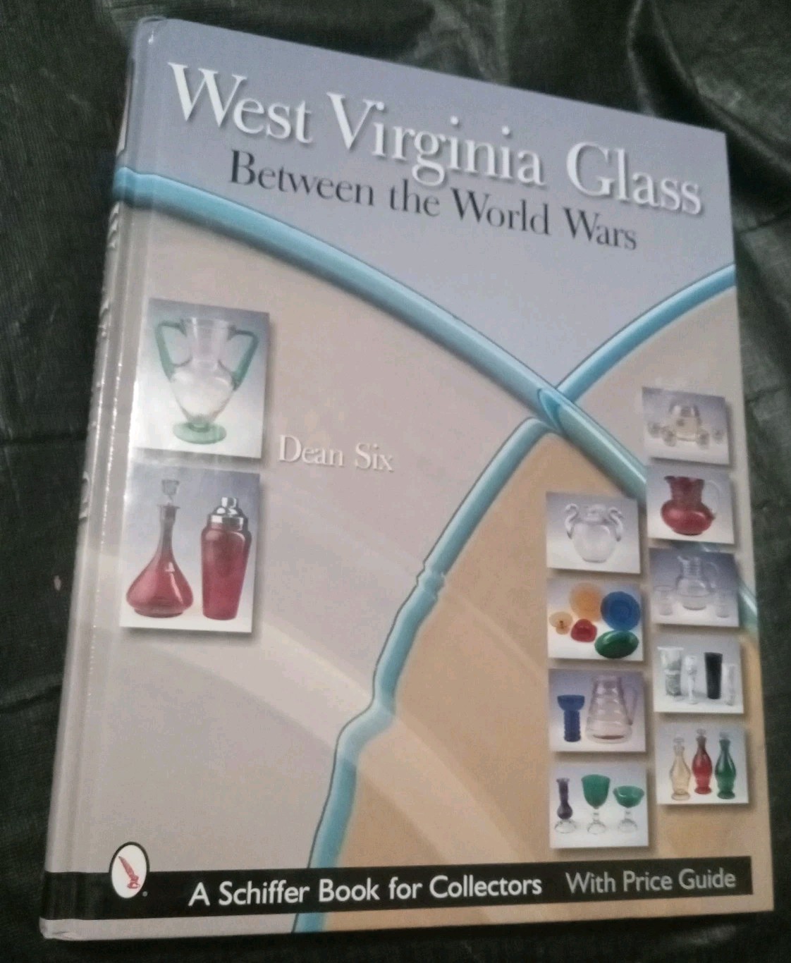 West Virginia Glass Between the World Wars by Dean Six (English) Hardcover Book