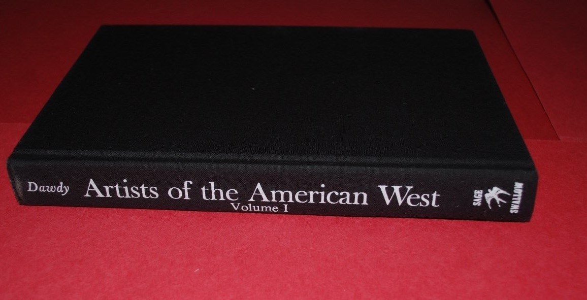 ARTISTS OF THE AMERICIAN WEST A Biographical Dictionary Vol. 1 & 2 Doris Dawdy