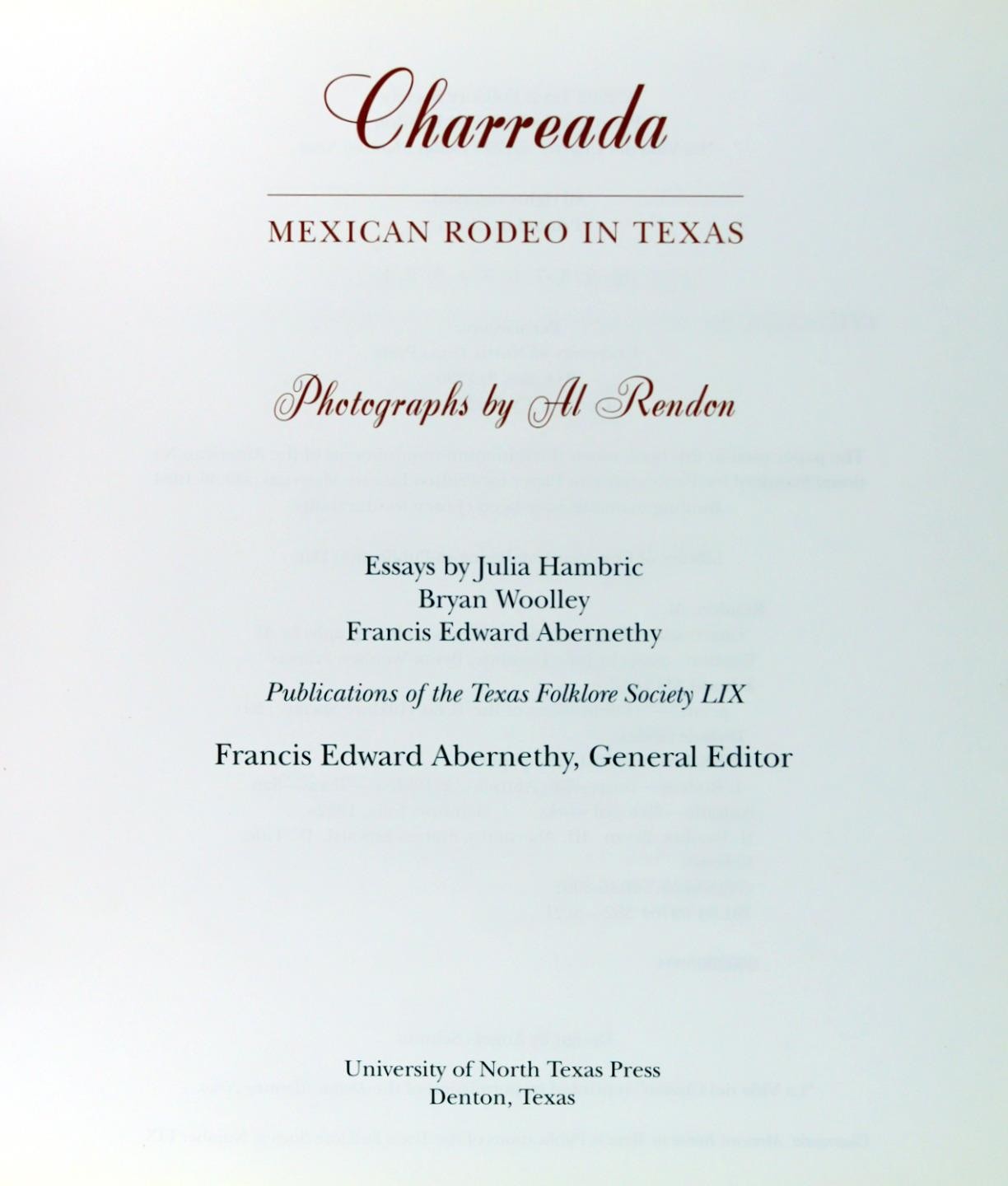 Al Rendon 1st Ed 2002 Charreada Mexican Rodeo in Texas Folklore Society LIX HCDJ