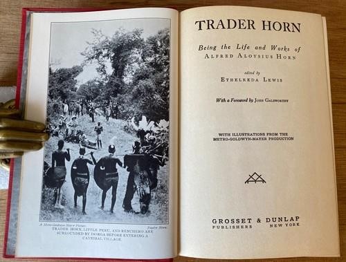 TRADER HORN BEING THE LIFE & WORKS OF ALFRED ALOYSIUS HORN 1927 MGM Photoplay Ed