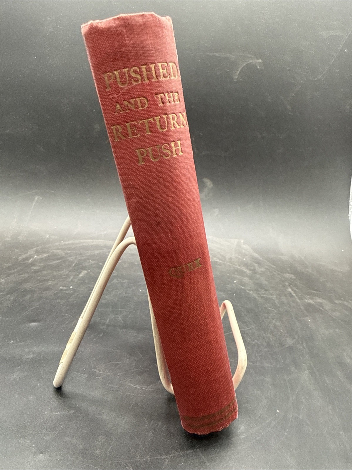 1919 Pushed and The Return Push by Quex First Edition WWI 82nd Brigade RFA Royal