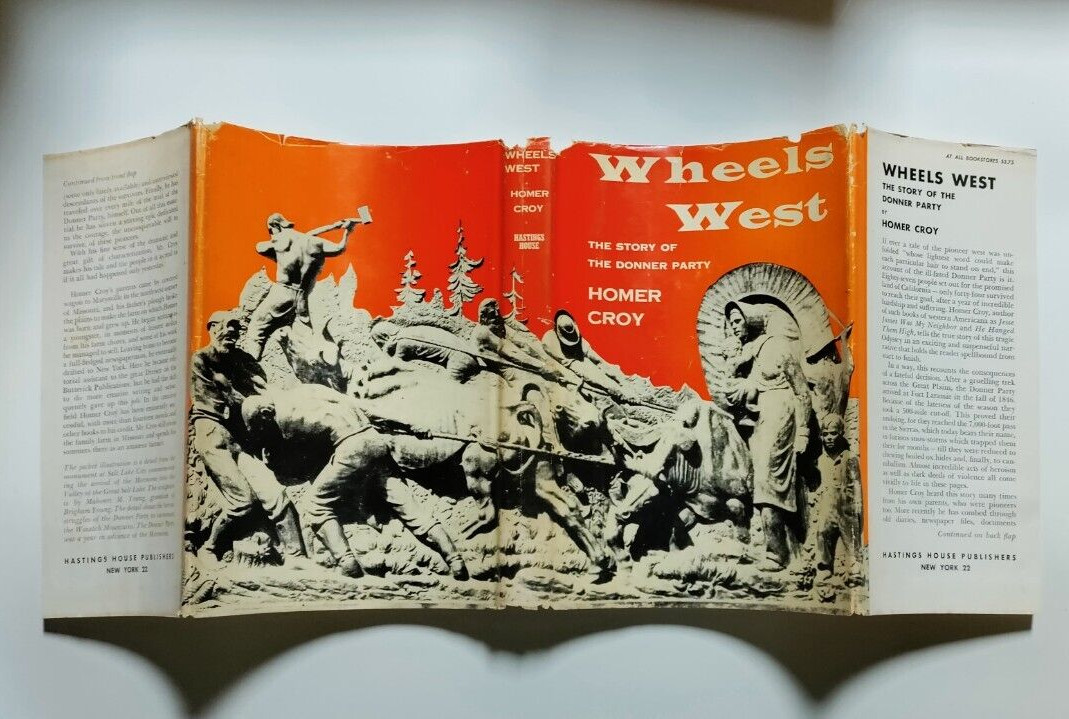 Homer Croy – Wheels West – Story of Donner Party – Signed and Inscribed 1955
