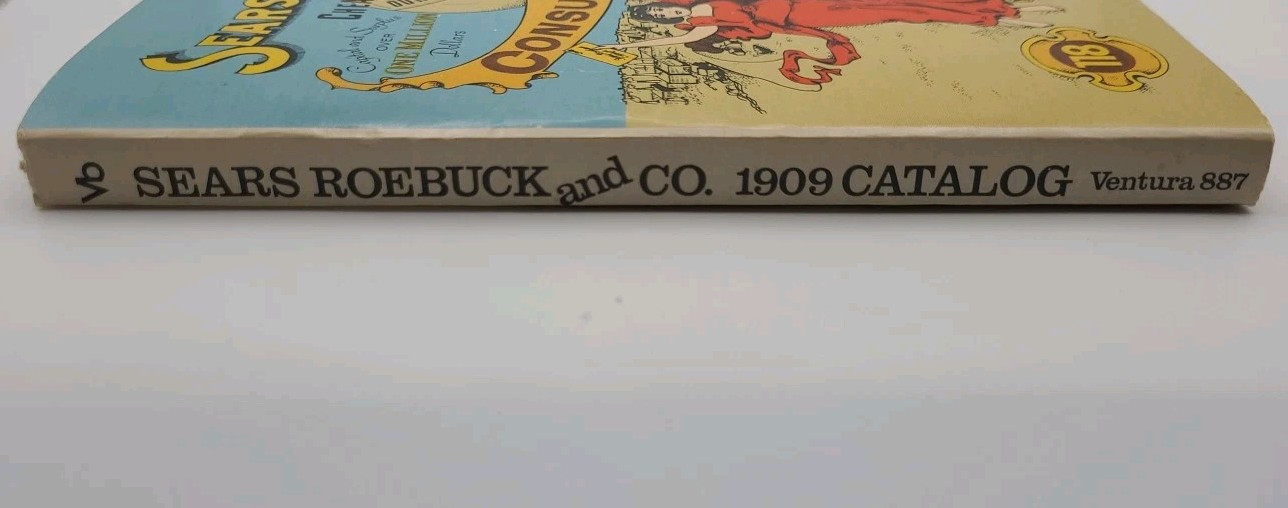 Sears Roebuck and Co 1909 Fall Consumer Guide Catalog 118 Vintage reprint 1979