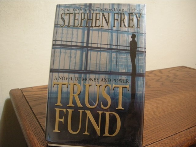 Trust Fund Stephen Frey Signed First Edition 2001 Financial Thriller