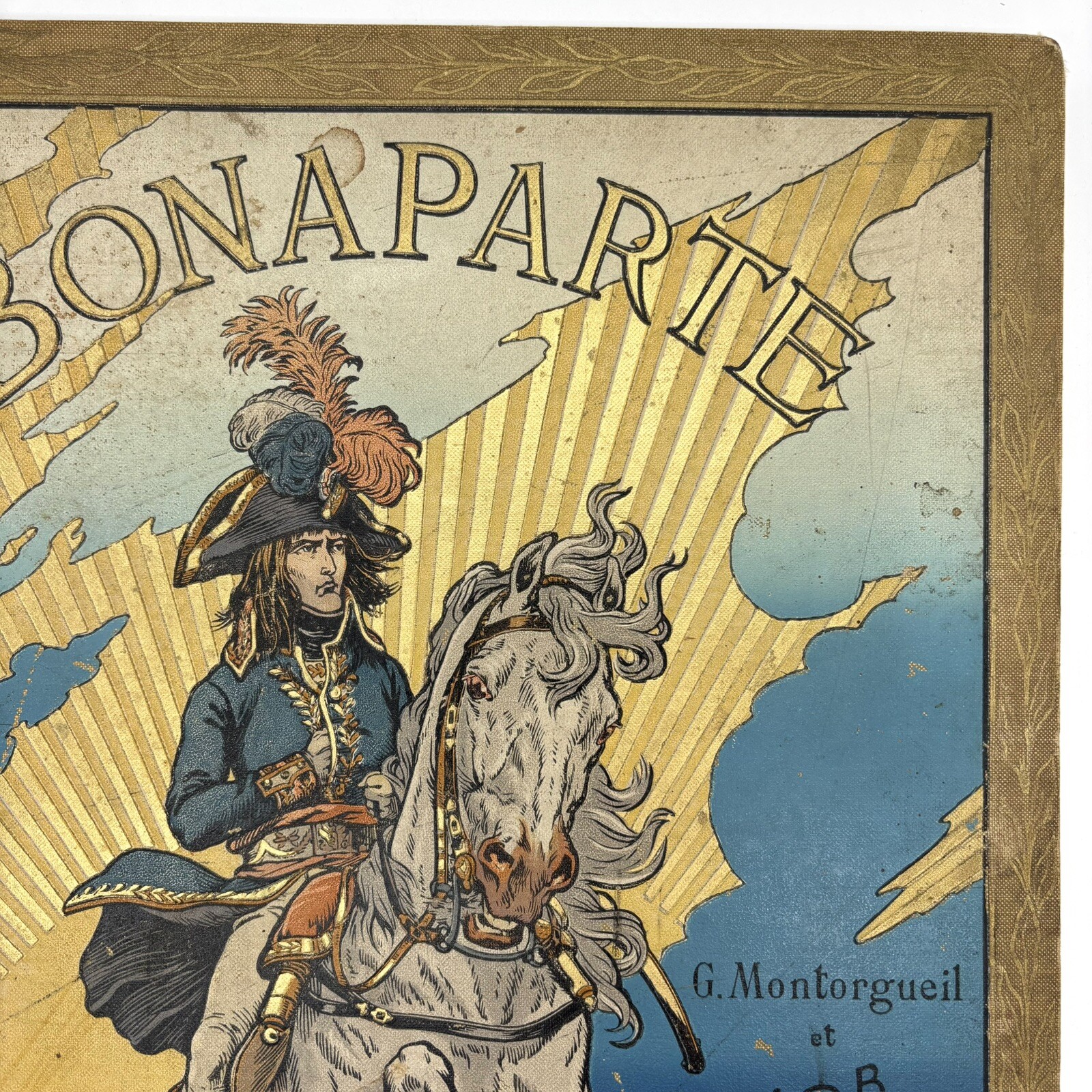 Bonaparte by Georges Montorgueil Antique Decorated Cloth Paris France Book 1910