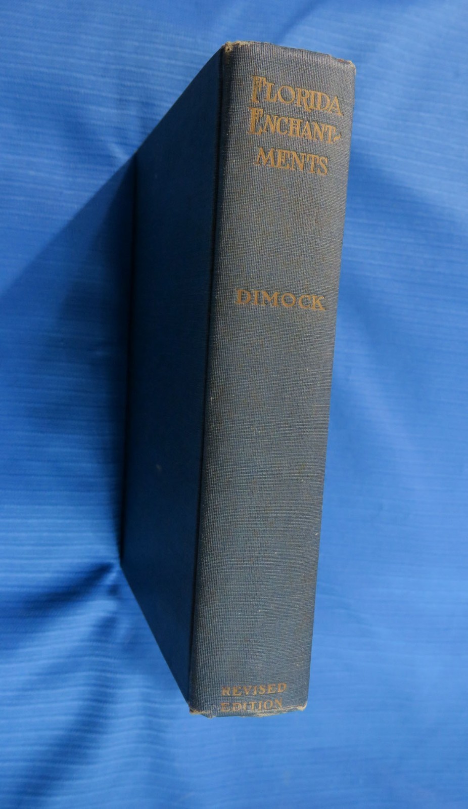 Signed Florida Enchantments, 1915 Revised Ed Photo Illus. Travel, A. W. Dimock