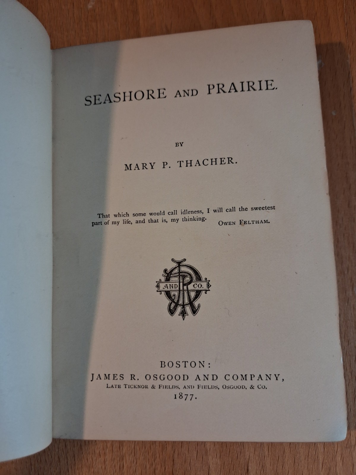 Seashore and Prairie by Mary P. Thacher, First Edition, 1877, James R. Osgood