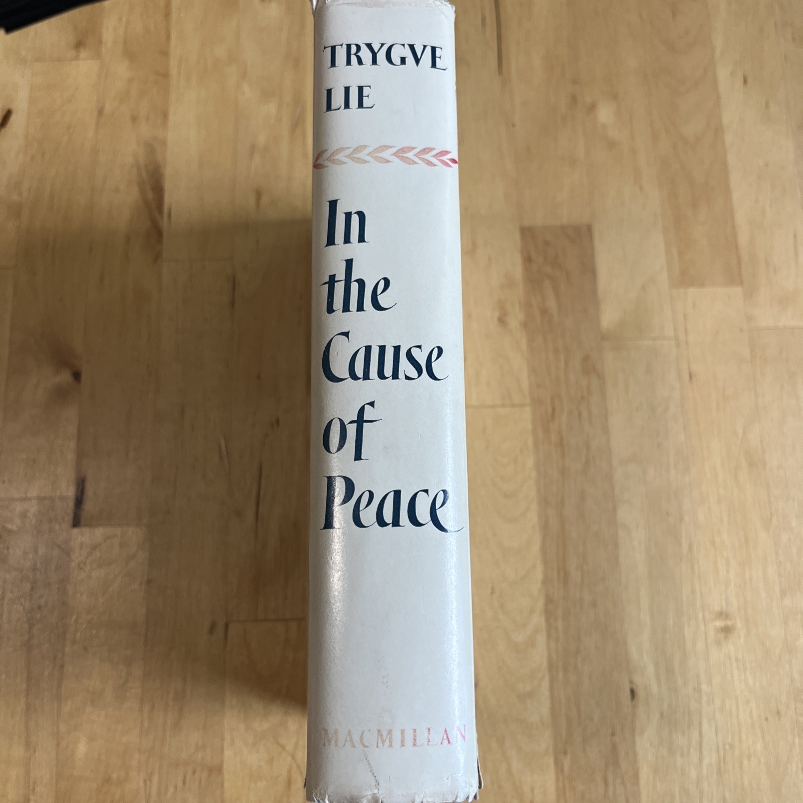 Trygve Lie’s IN THE CAUSE OF PEACE Inscribed Signed 1st Edition Printing 1954