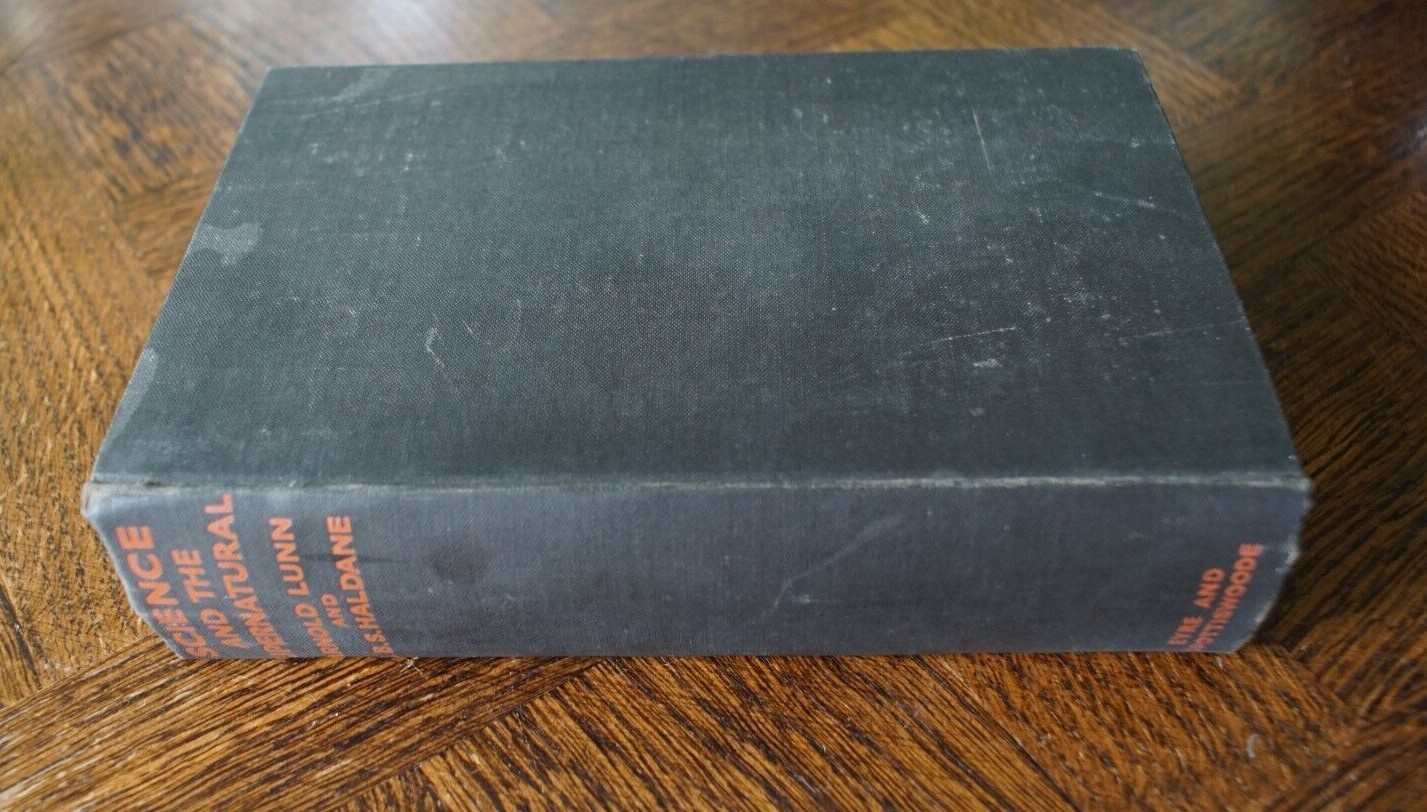 Lunn,A. & Haldane,J.B.S. Science and the Supernatural. 1935. 1st edition.