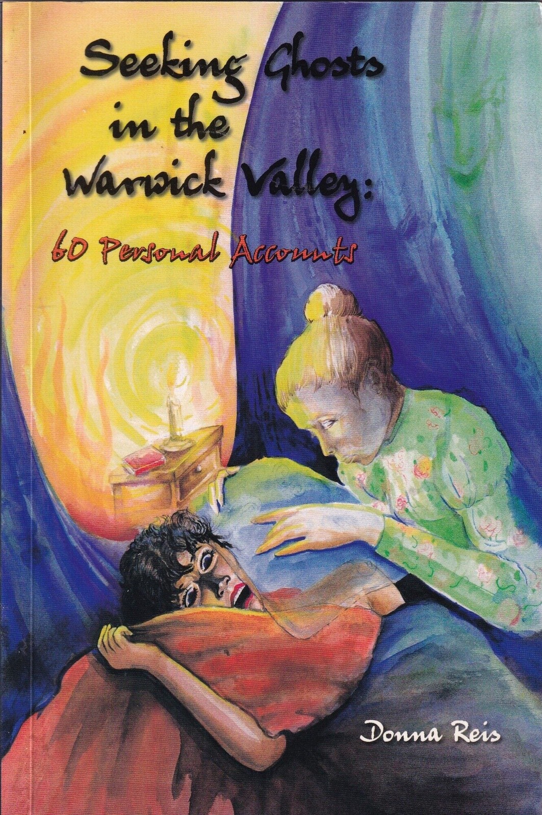 Donna Reis / Seeking Ghosts in the Warwick Valley 60 Personal Accounts 2002