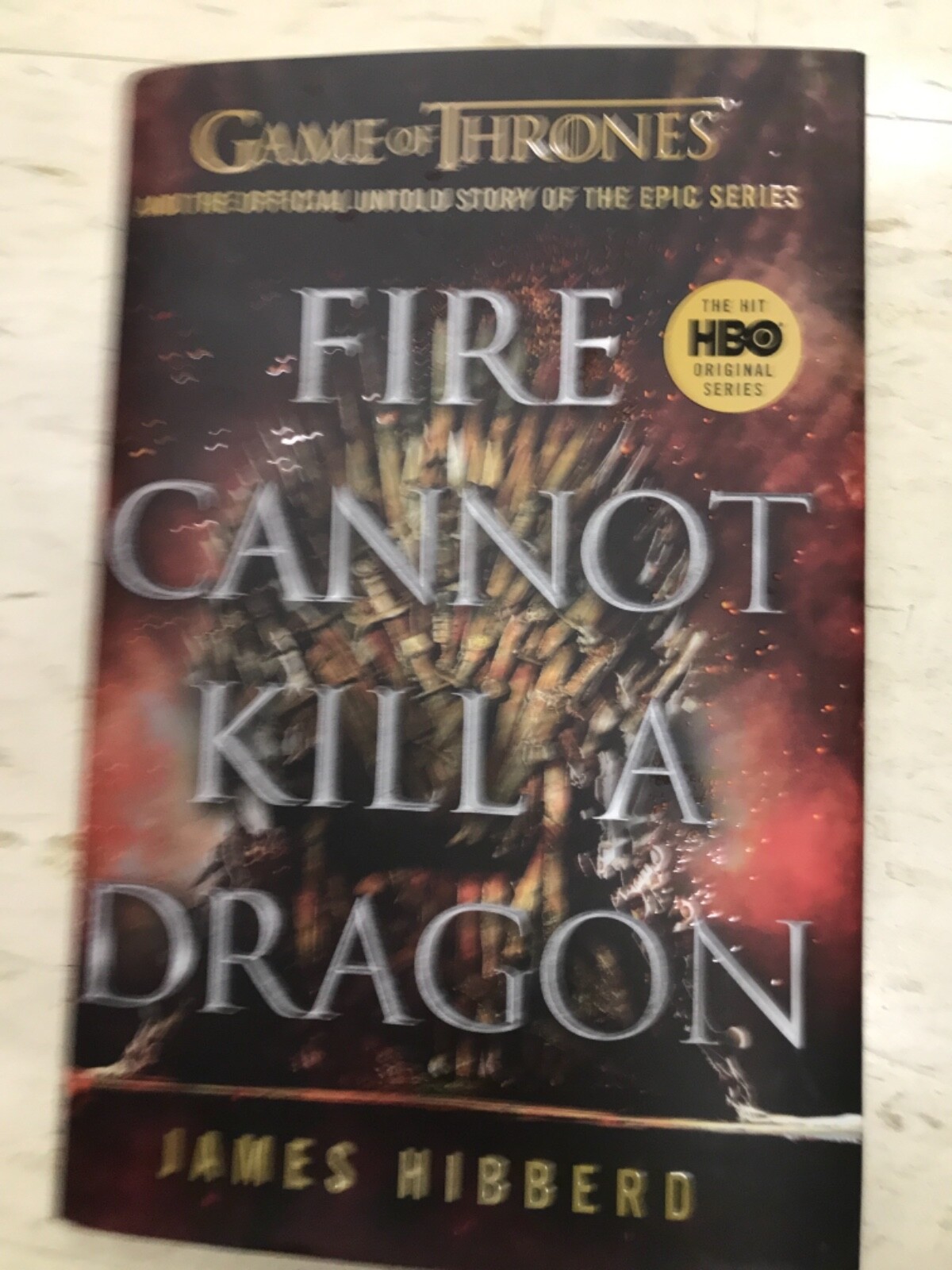 GAME OF THRONES BOOK, NEW, FIRE CANNOT KILL A DRAGON ,UNTOLD STORY, JAMES HBO 1