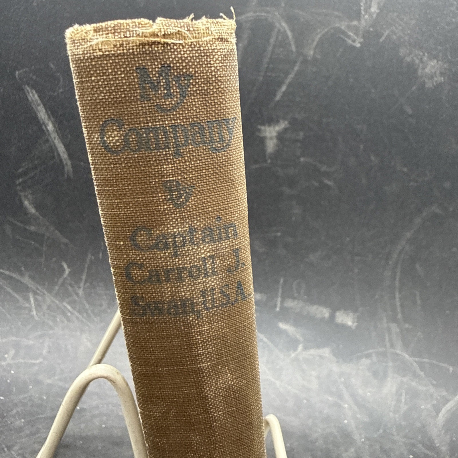 MY COMPANY by Captain Carroll Swan 1918 First Edition WWI Military 26th Division