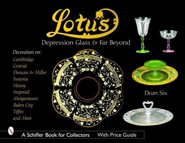 Lotus : Depression Glass And Far Beyond, Paperback by Six, Dean, Brand New, F…