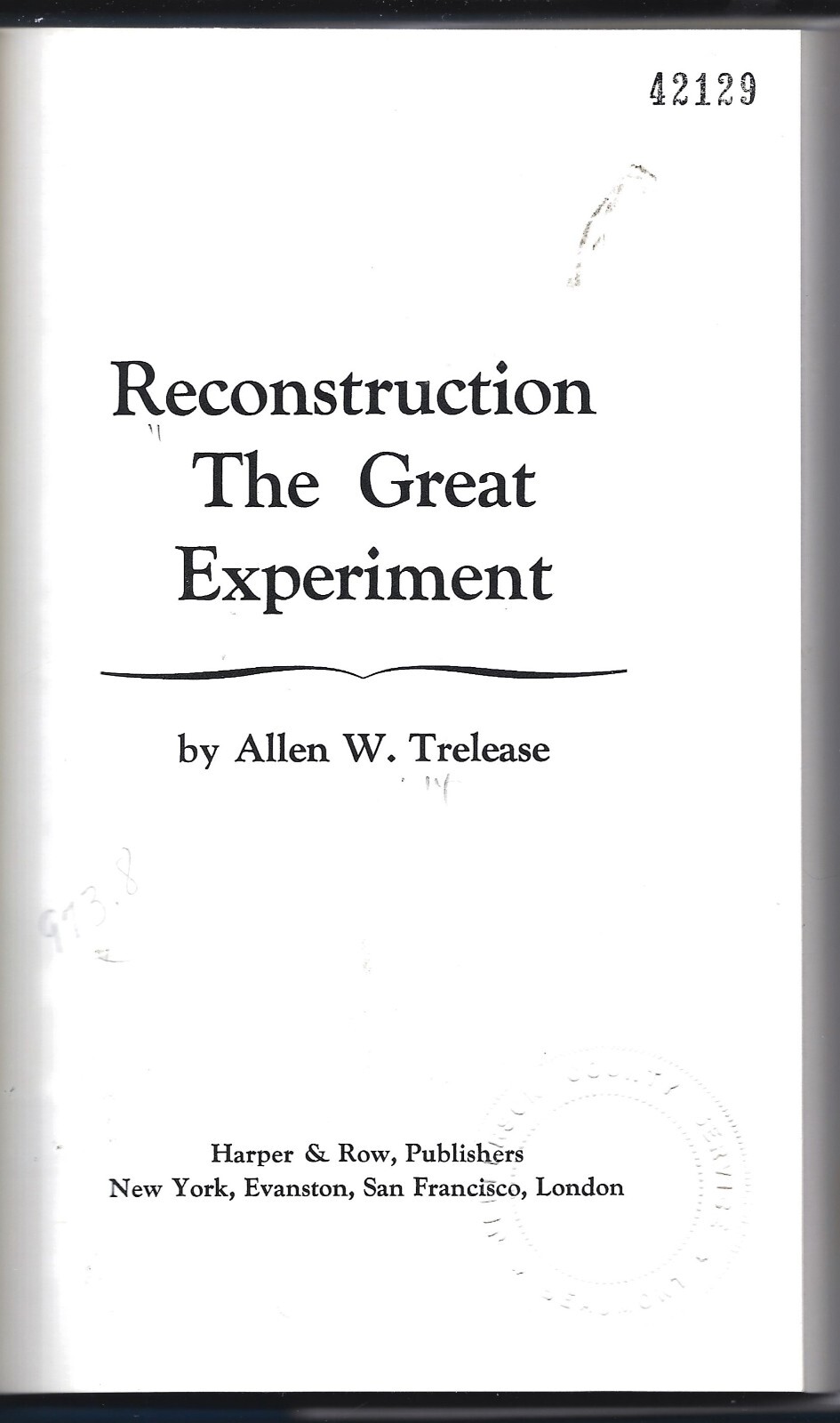 Reconstruction-Great Experiment HB w/dj-1971-Allen W. Trelease-224 pages