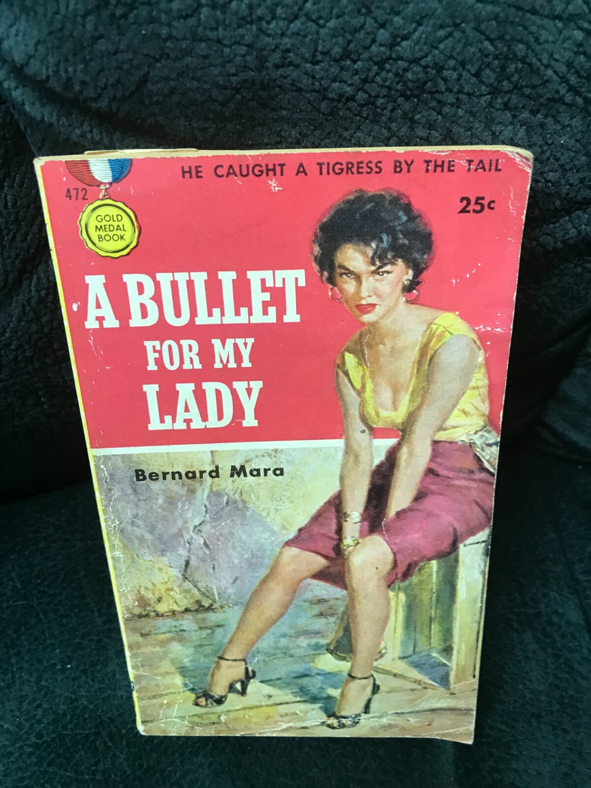 Bernard Mara (Brian Moore) – Bullet for My Lady – Gold Medal 472 – PBO – 19