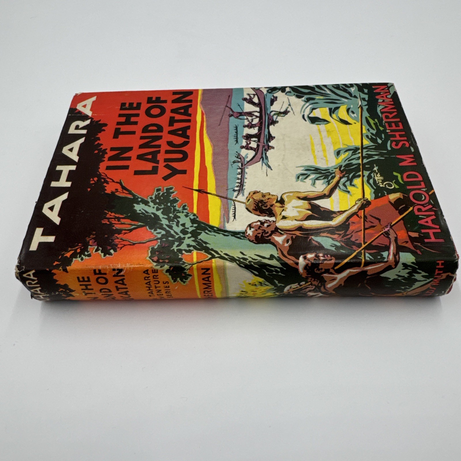 Tahara In The Land Of Yucatan 1933 Sherman HCDJ Vintage Juvenile Fiction Series