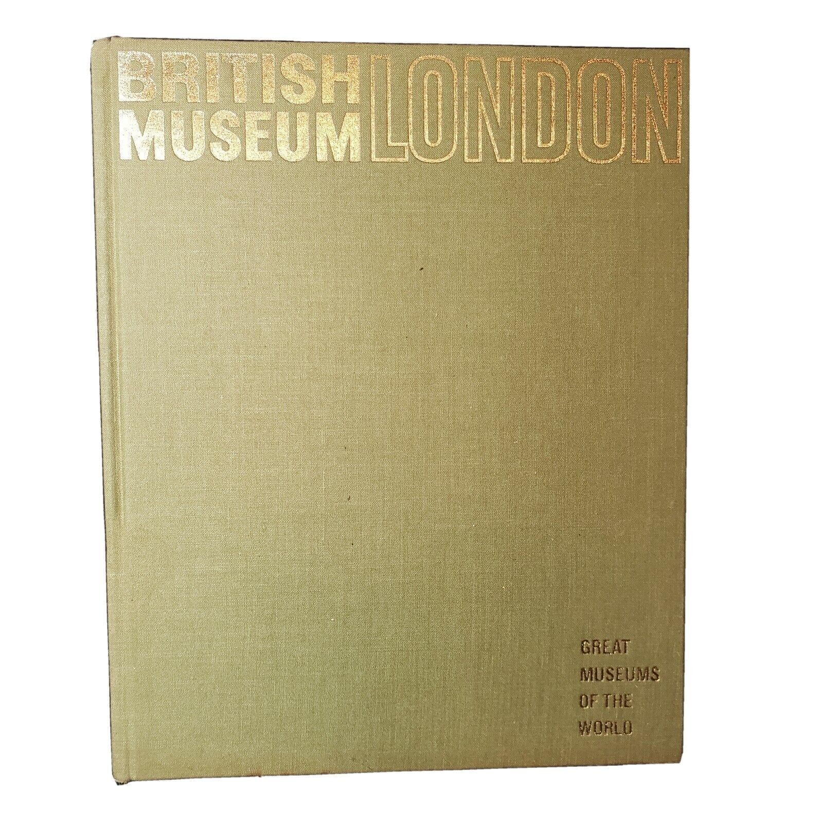 British Museum London Newsweek, Great Museums of the World Hardcover 1967