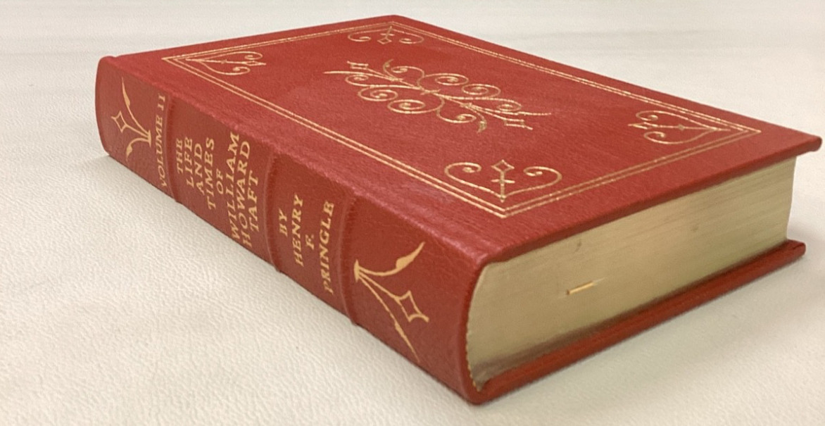The Life and Times of William Howard Taft: a Biography. Volume 2 Easton Press