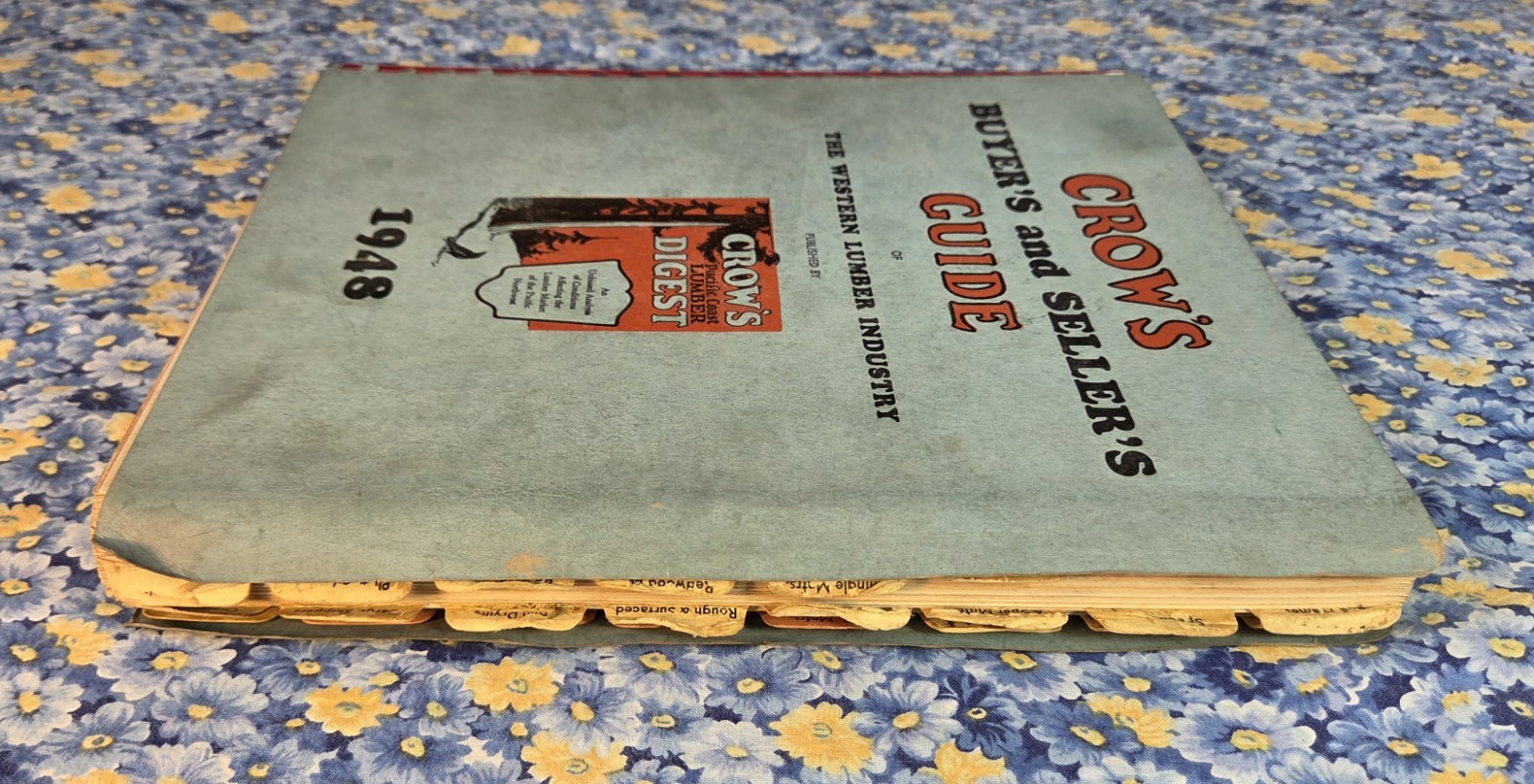 Crow’s Digest Buyer’s and Seller’s Guide, Western Lumber Industry, Portland 1948