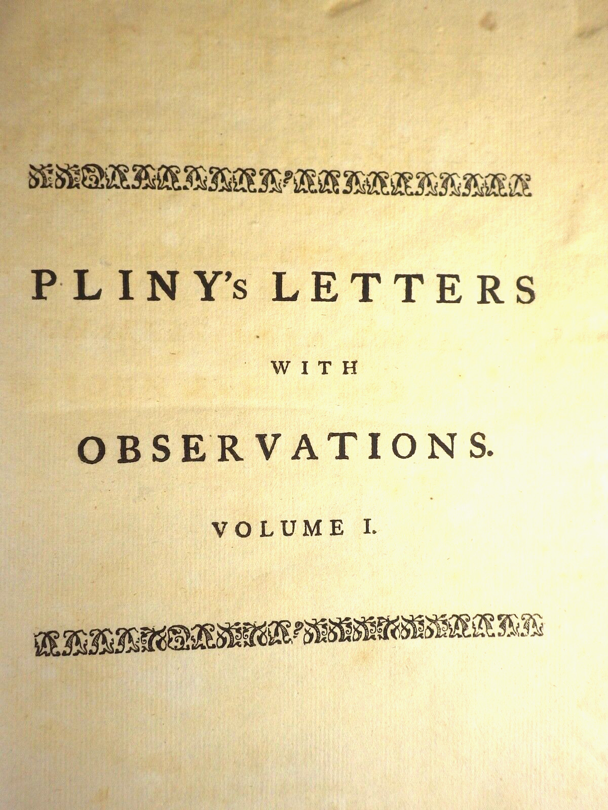 Letters of Pliny the Younger With Observations on each Letter, 1751, 1st thus