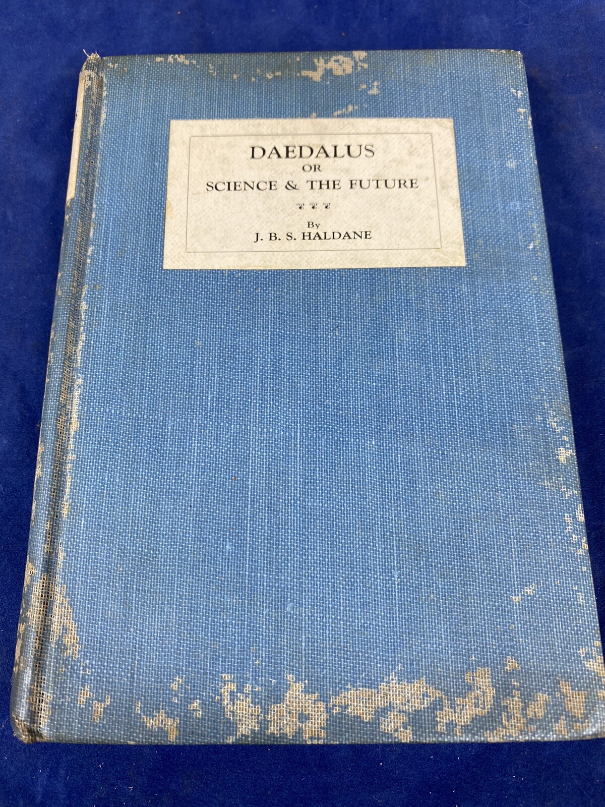 1924 DAEDALUS or Science & The Future, J.B.S. Haldane ~ 1st Ed. E.P. Dutton Publ