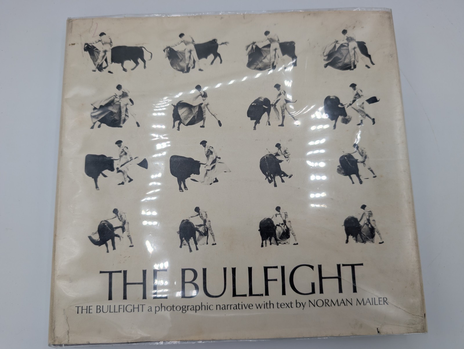 THE BULLFIGHT A Photographic Narrative by Norman Mailer