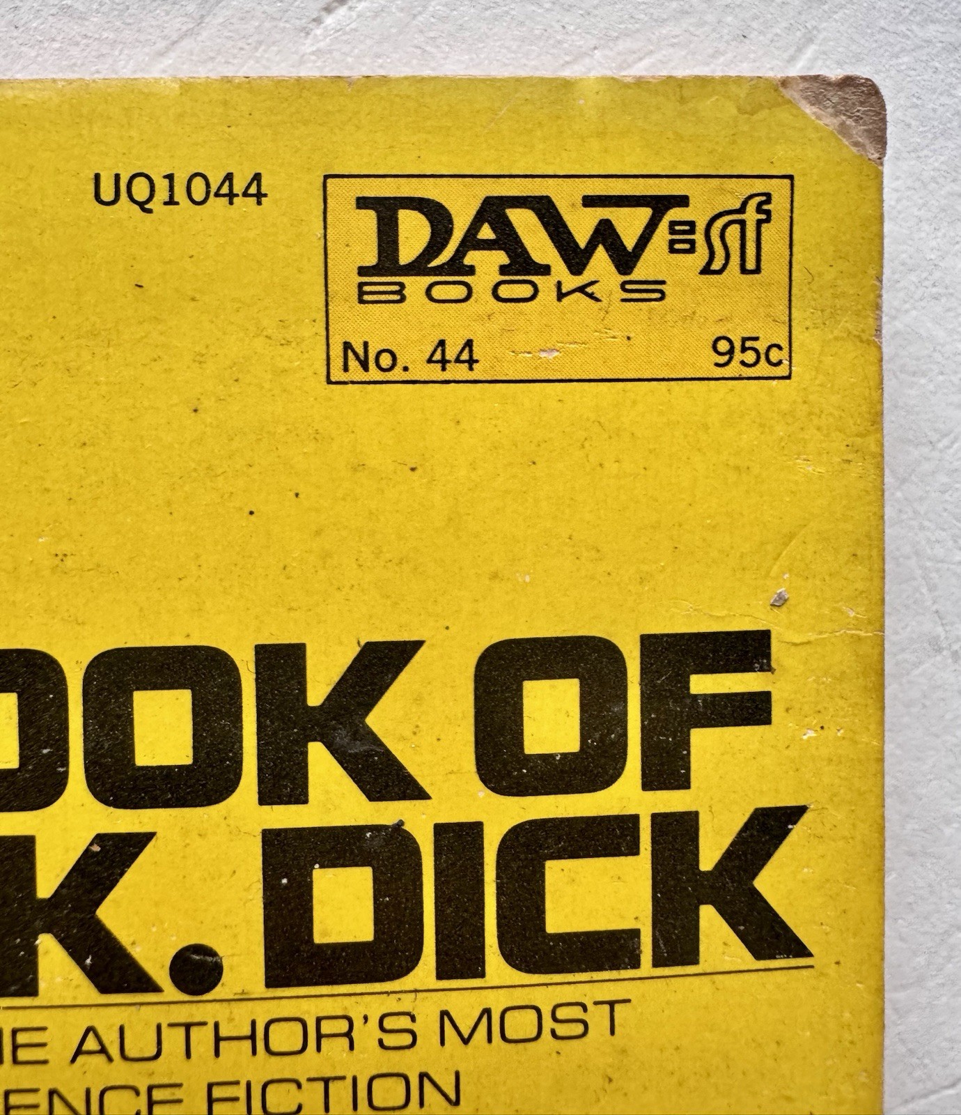 1973 The Book of Philip K. Dick, DAW Paperback Book, 10th Printing #44 MMPB