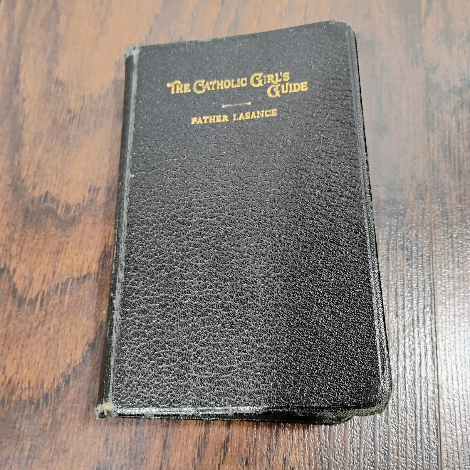 1946 THE CATHOLIC GIRL’S GUIDE Rev Francis Lasance Benzinger Brothers LEATHER