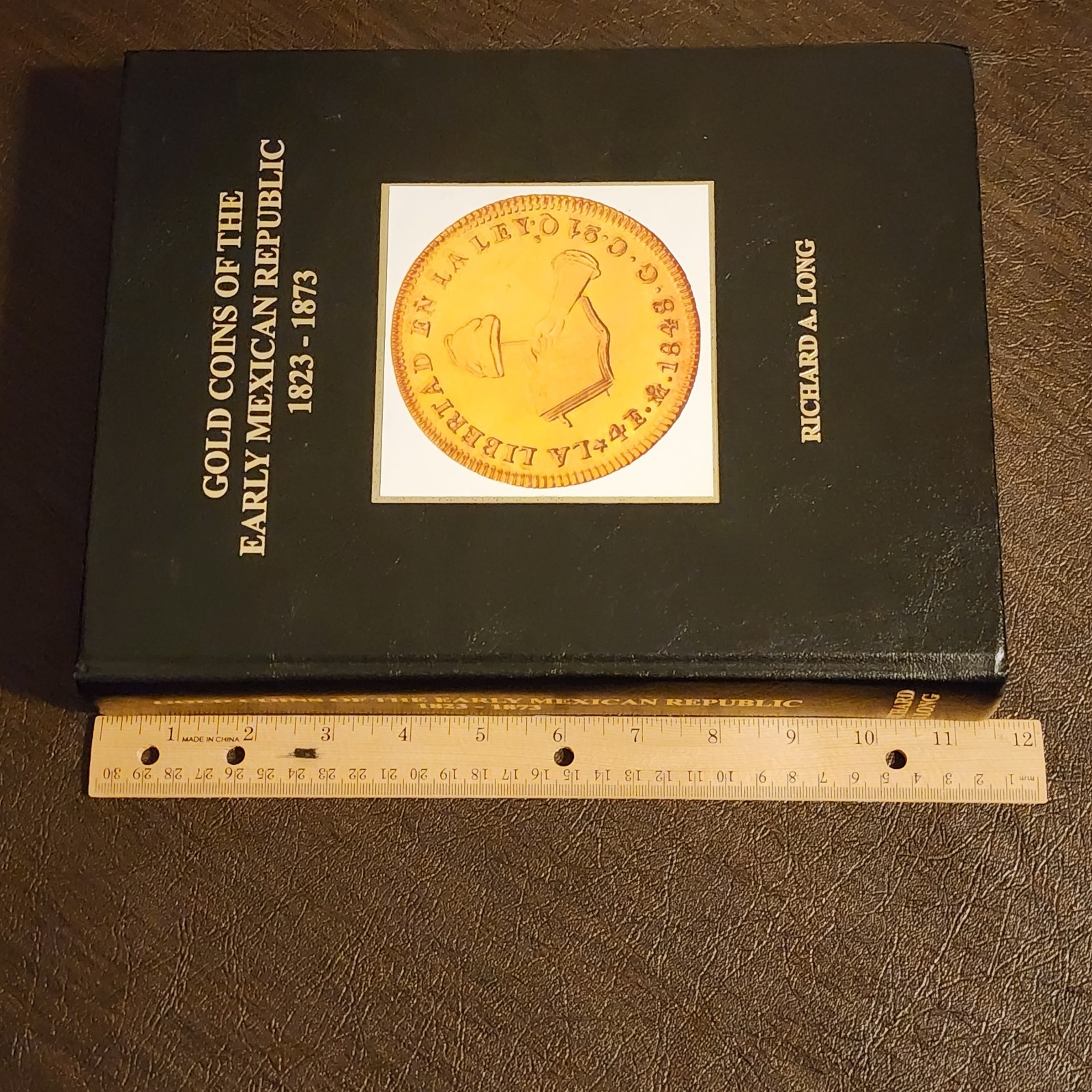 Gold Coins of the Early Mexican Republic 1823-1873 – Richard Long Reference Book