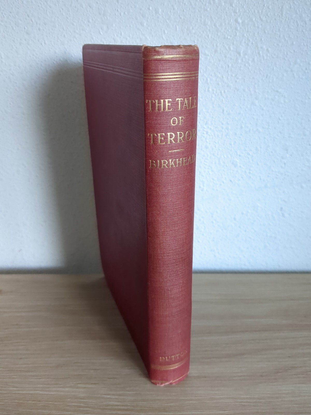 The Tale of Terror A Study of Gothic Romance Birkhead Edith – 1st Edition 1920