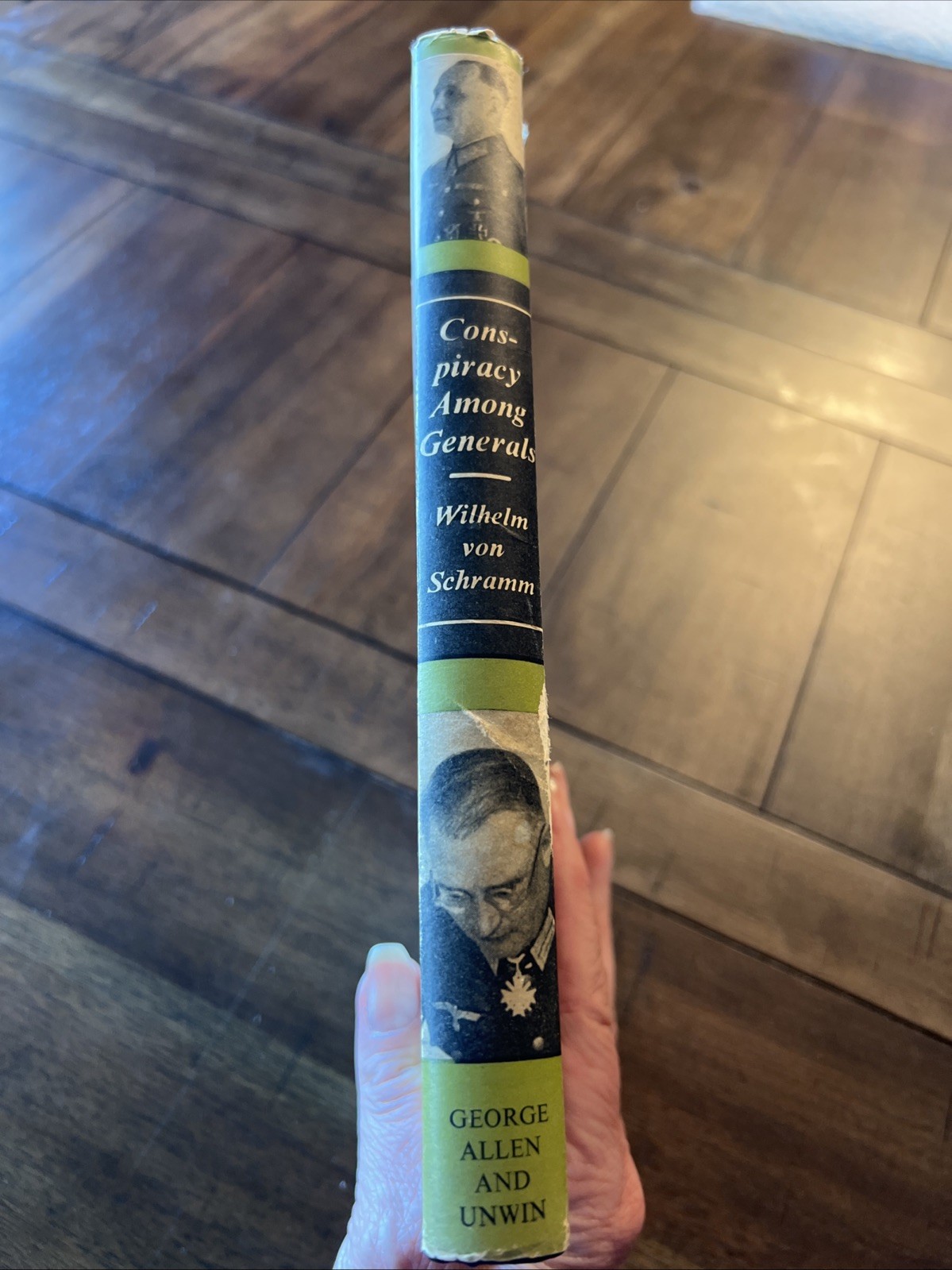 Conspiracy Among Generals by Wilhelm von Schramm. 1956. First English Ed HCDJ