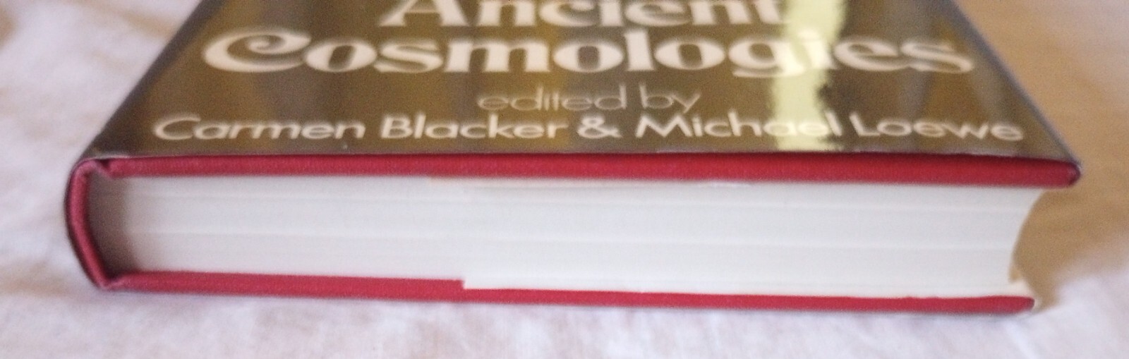 Ancient Cosmologies Book 1975 Carmen Blacker & Michael Lowe U.S. Seller UK Print