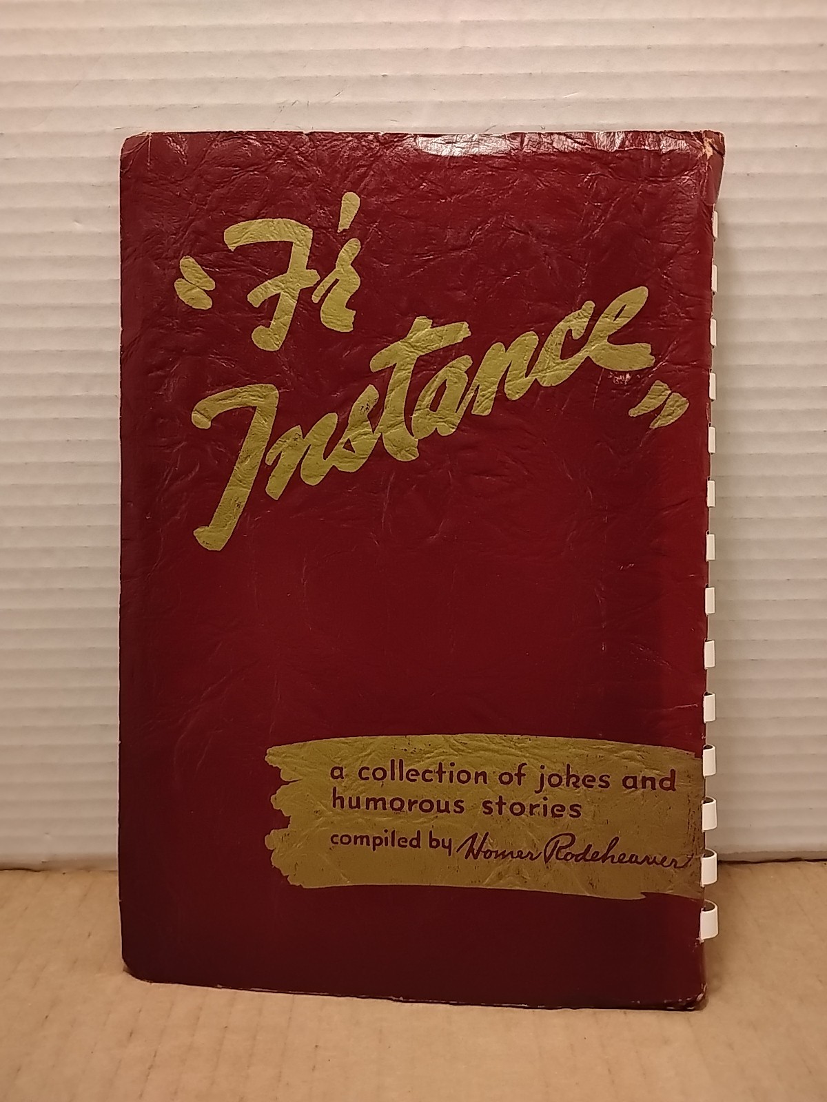 Homer Rodeheaver – F’r Instance : 450 Anecdotes – 1949 – Spiral Paperback