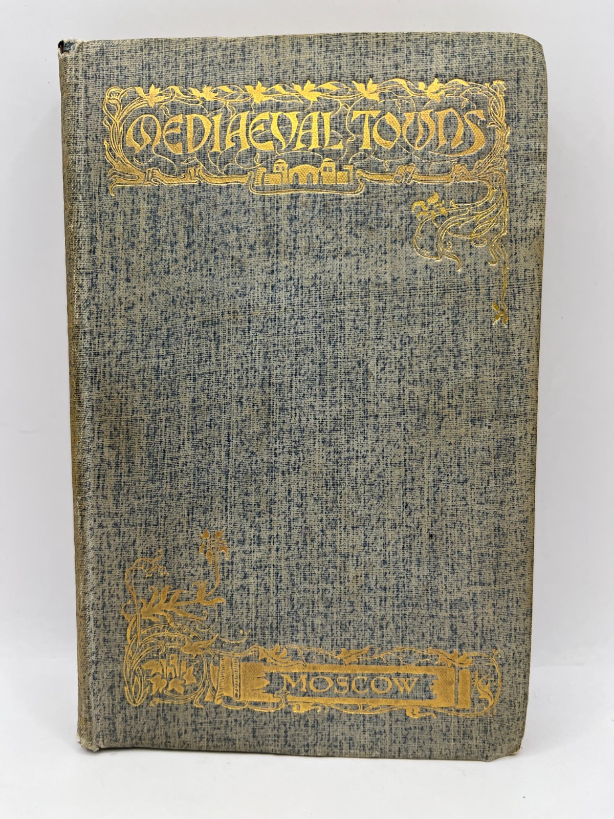1900 Medieval Towns: The Story of MOSCOW, antique book illustrated map Russia