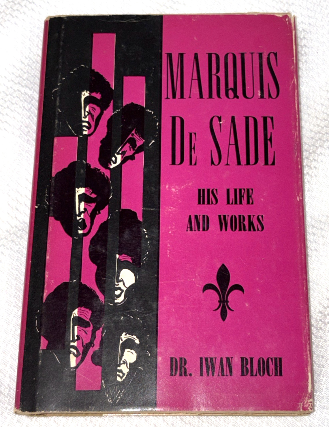 MARQUIS DE SADE HIS LIFE & WORKS by Dr. Iwan Bloch HC DJ Copyright 1948