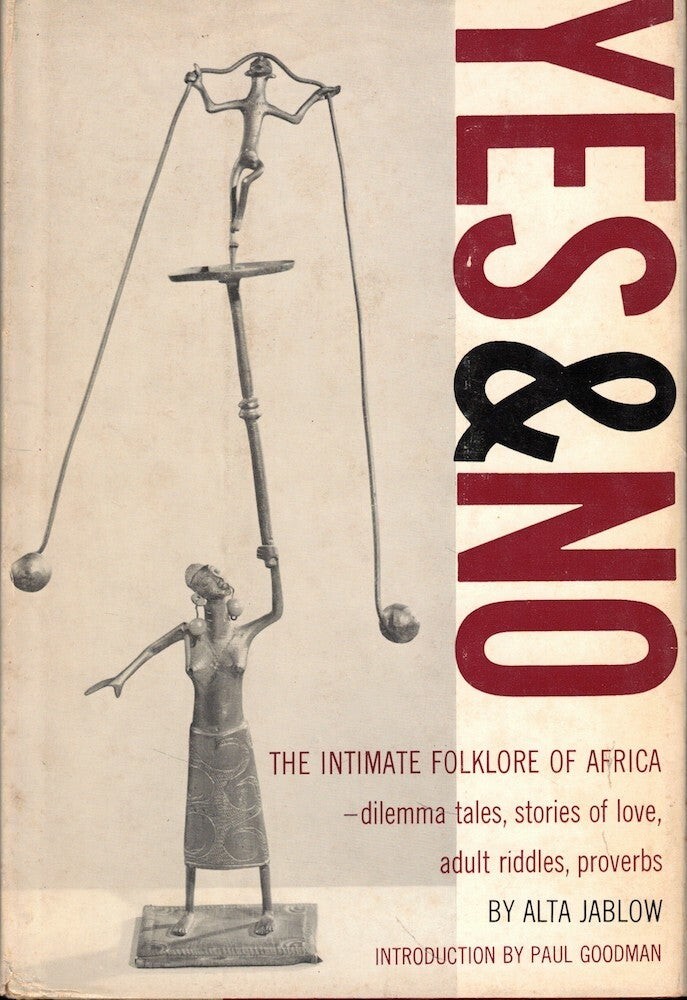 Alta Jablow / Yes and No The Intimate Folklore of Africa 1961