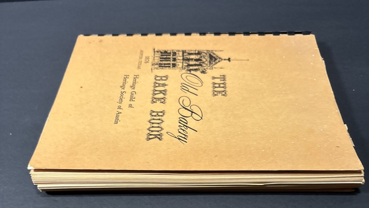 The Old Bakery Bake Book Heritage Society of Austin 1971 VTG Texas Community
