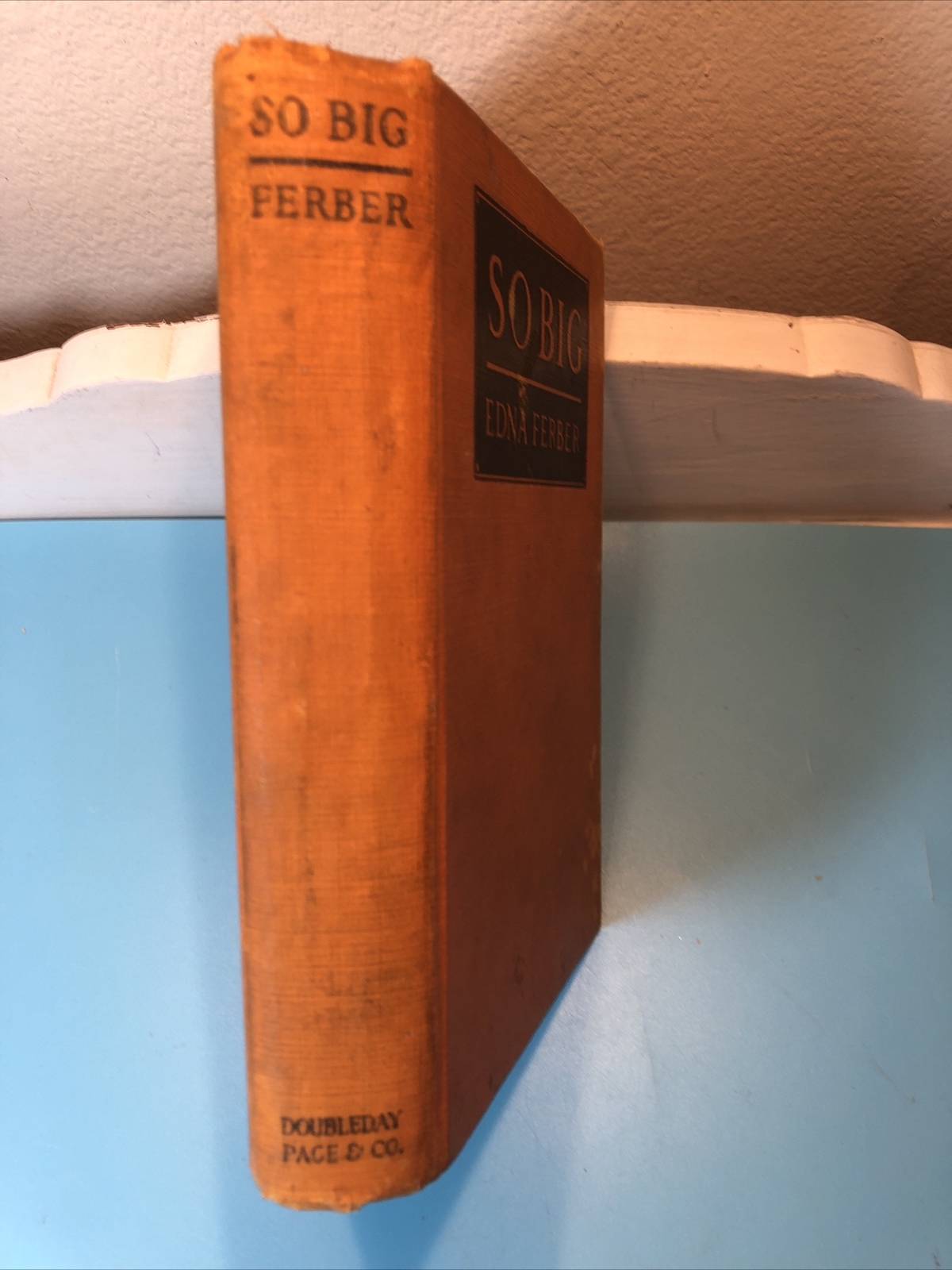 SO BIG, Historical Novel by Edna Ferber 1924 -Pulitzer Winner, Best Seller