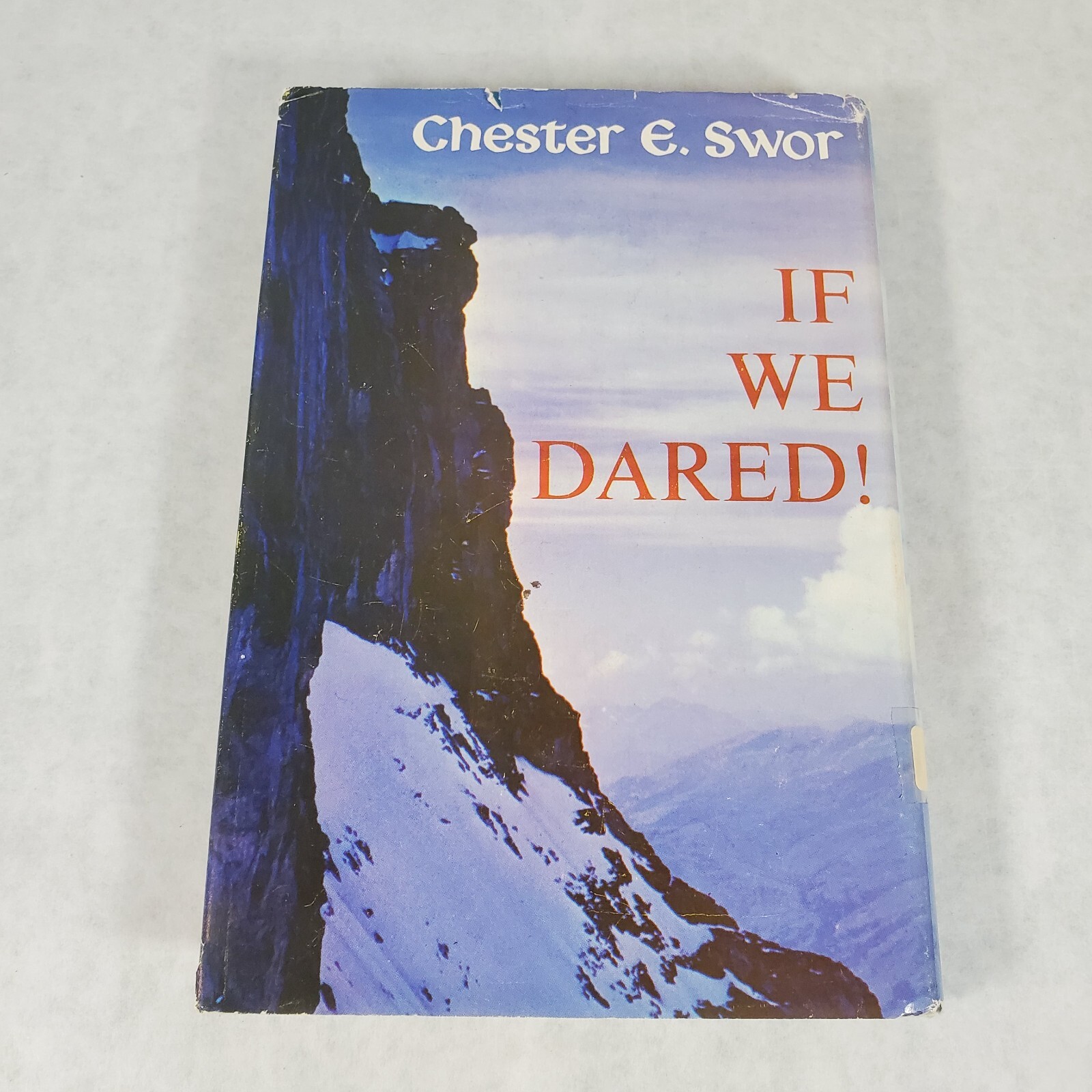 If We Dared – 1961 Christian Hardcover w/ Dustjacket by Chester E. Swor