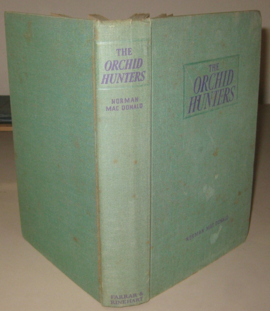 The Orchid Hunters – Norman MacDonald, 1939 First Edition