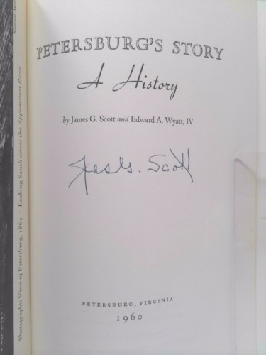 Petersburg’s Story (A History) by SCOTT, JAMES G. & EDWARD A. WYATT, IV