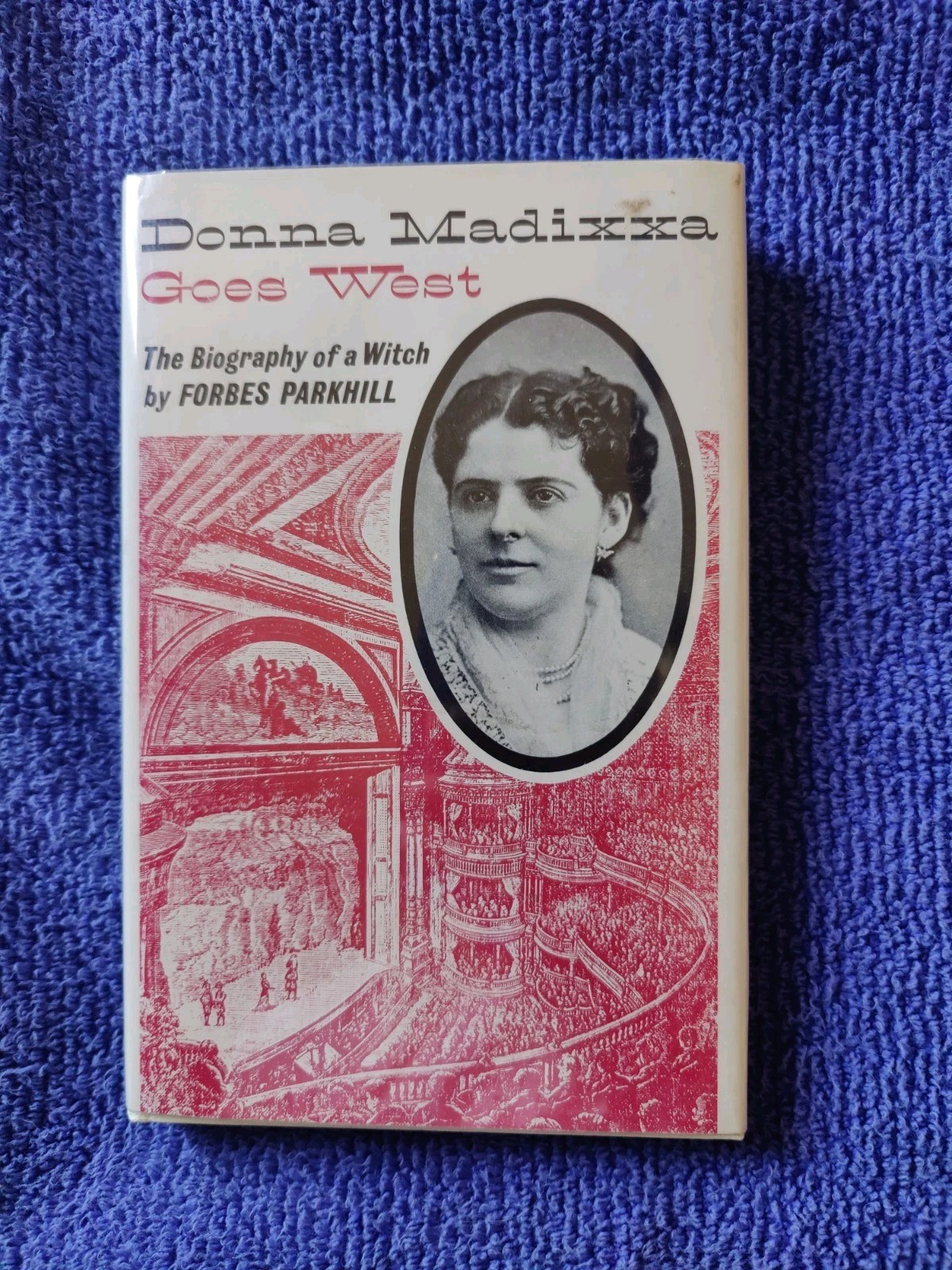 Donna Madixxa Goes West by Forbes Parkhill – Inscribed 1st Edition – 1968