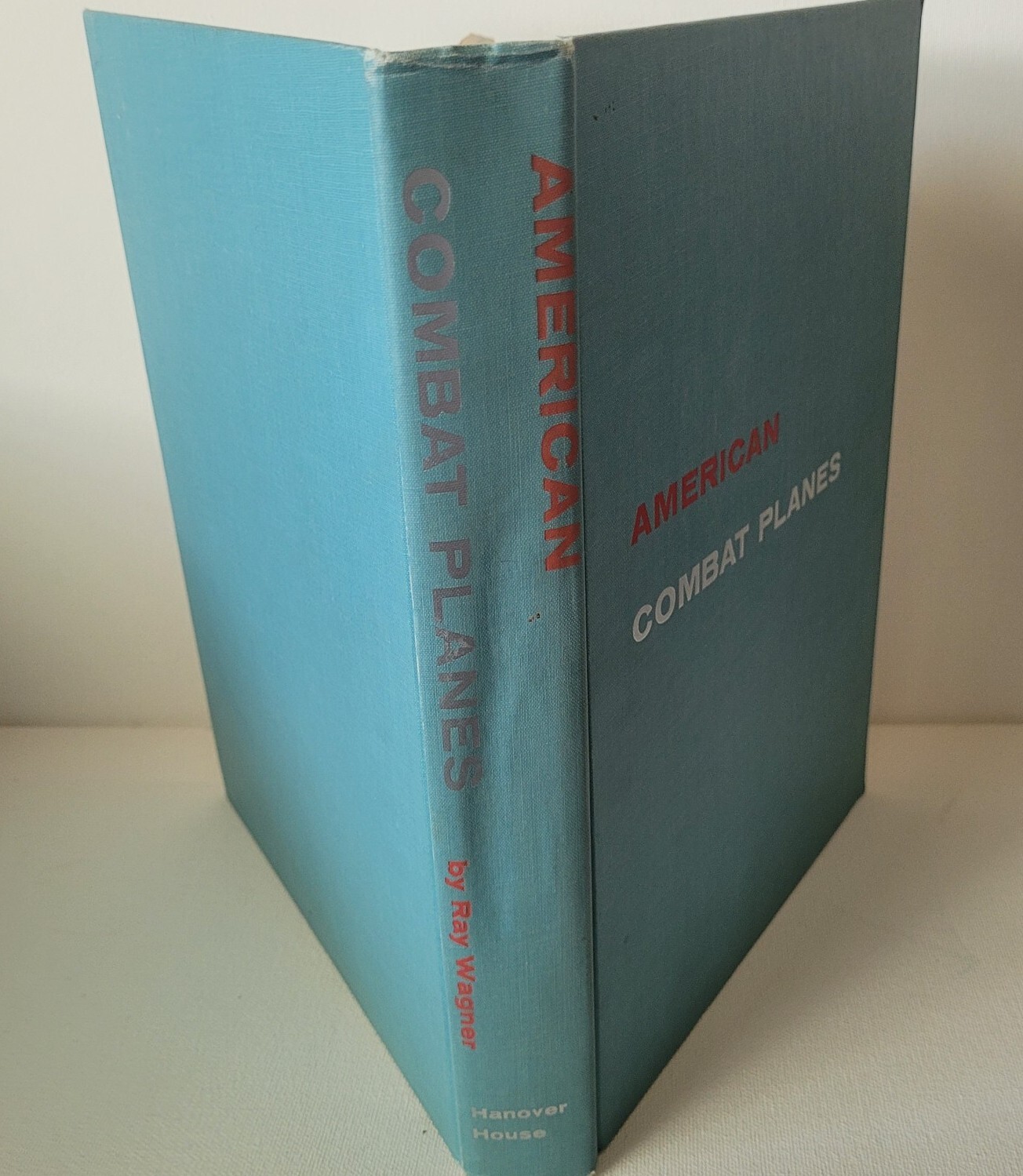 American Combat Planes by Ray Wagner 1960 (HC)-VG Condition