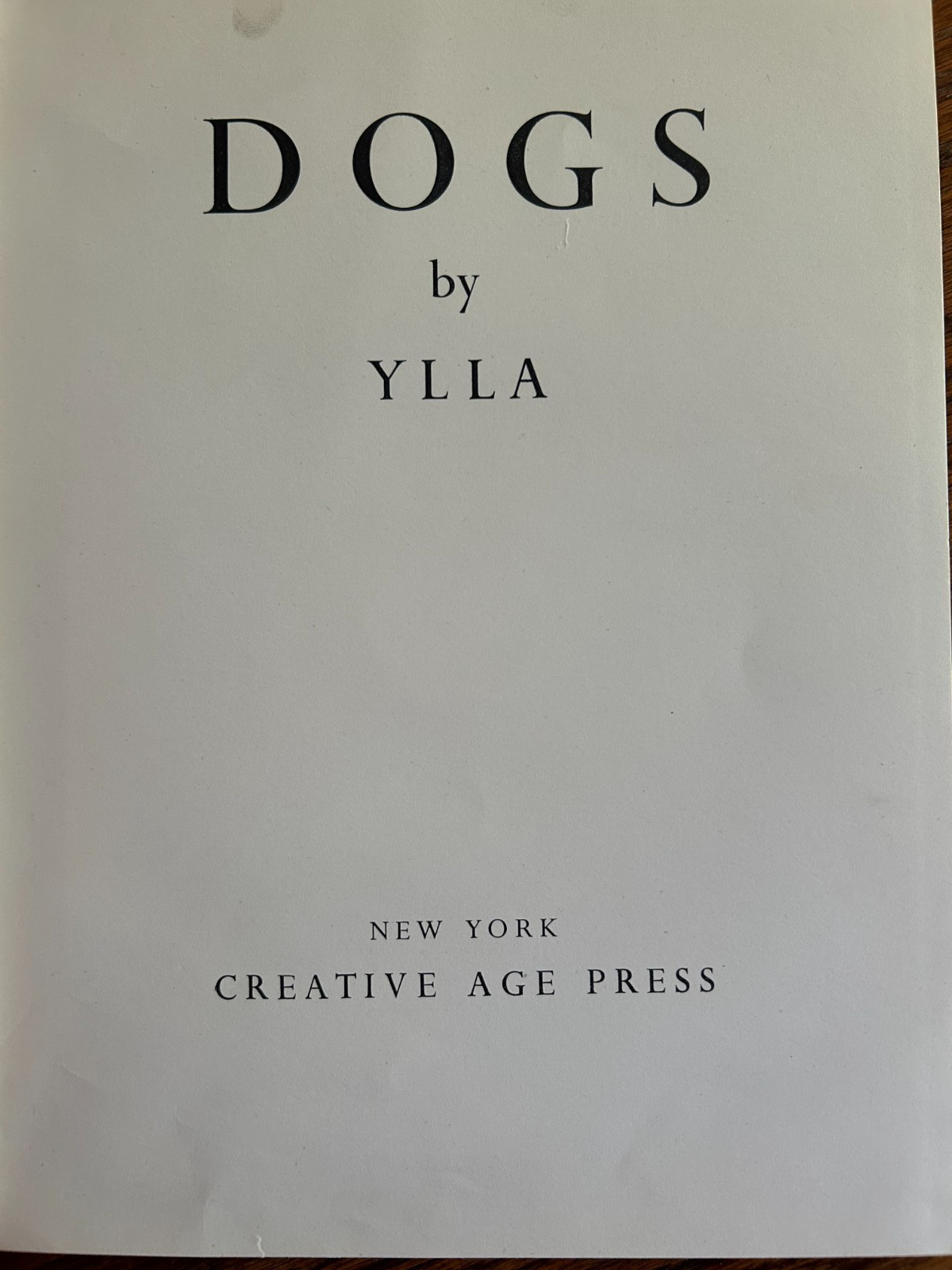 DOGS by Ylla THE 1930’S CREATIVE AGE PRESS
