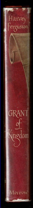 GRANT OF FREEDOM by Fergusson, Harvey. 1950 inscribed 1st edition, DJ.