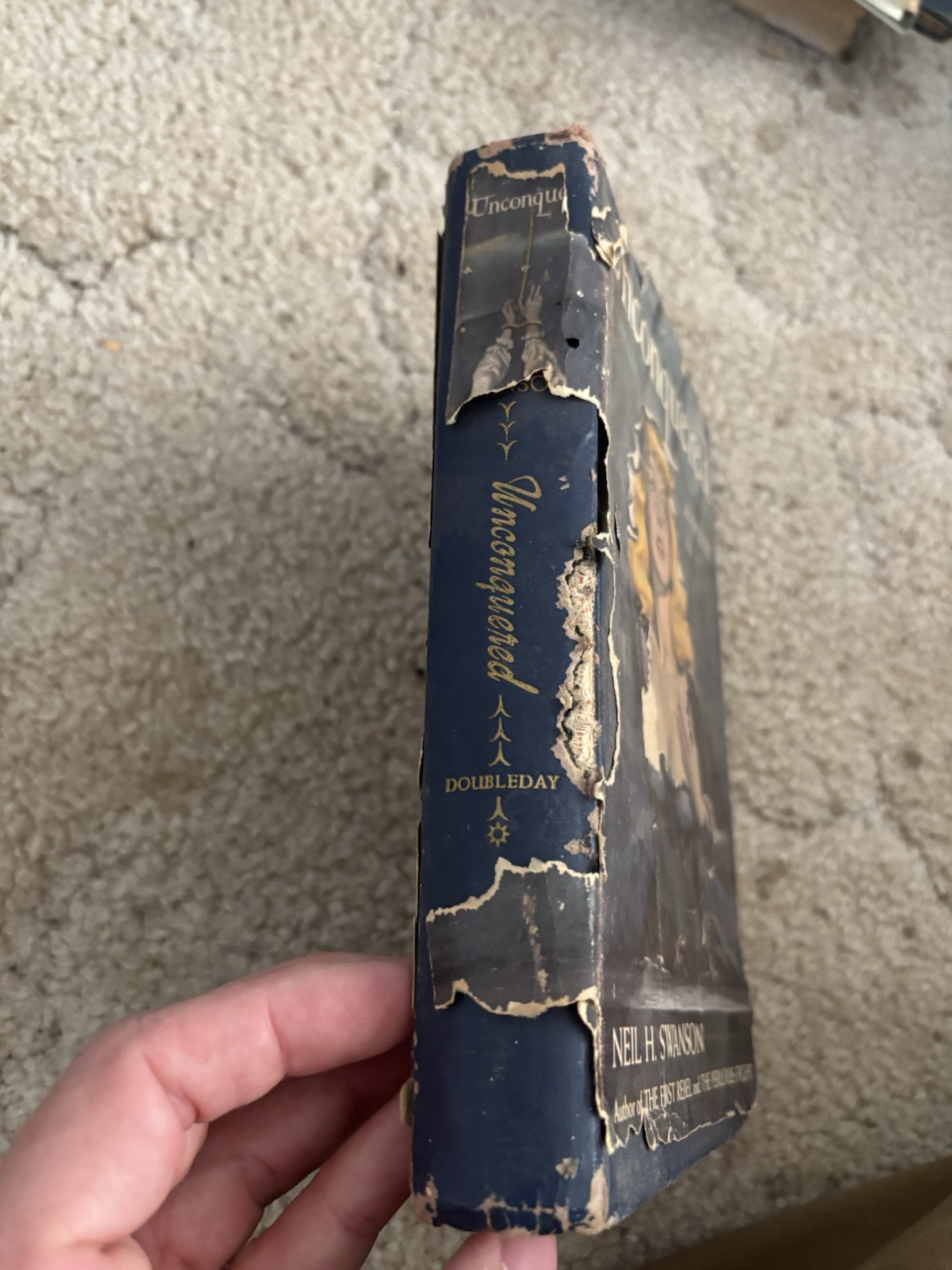 Unconquered a Novel by Neil H. Swanson (1947 Hardcover with DJ by Doubleday
