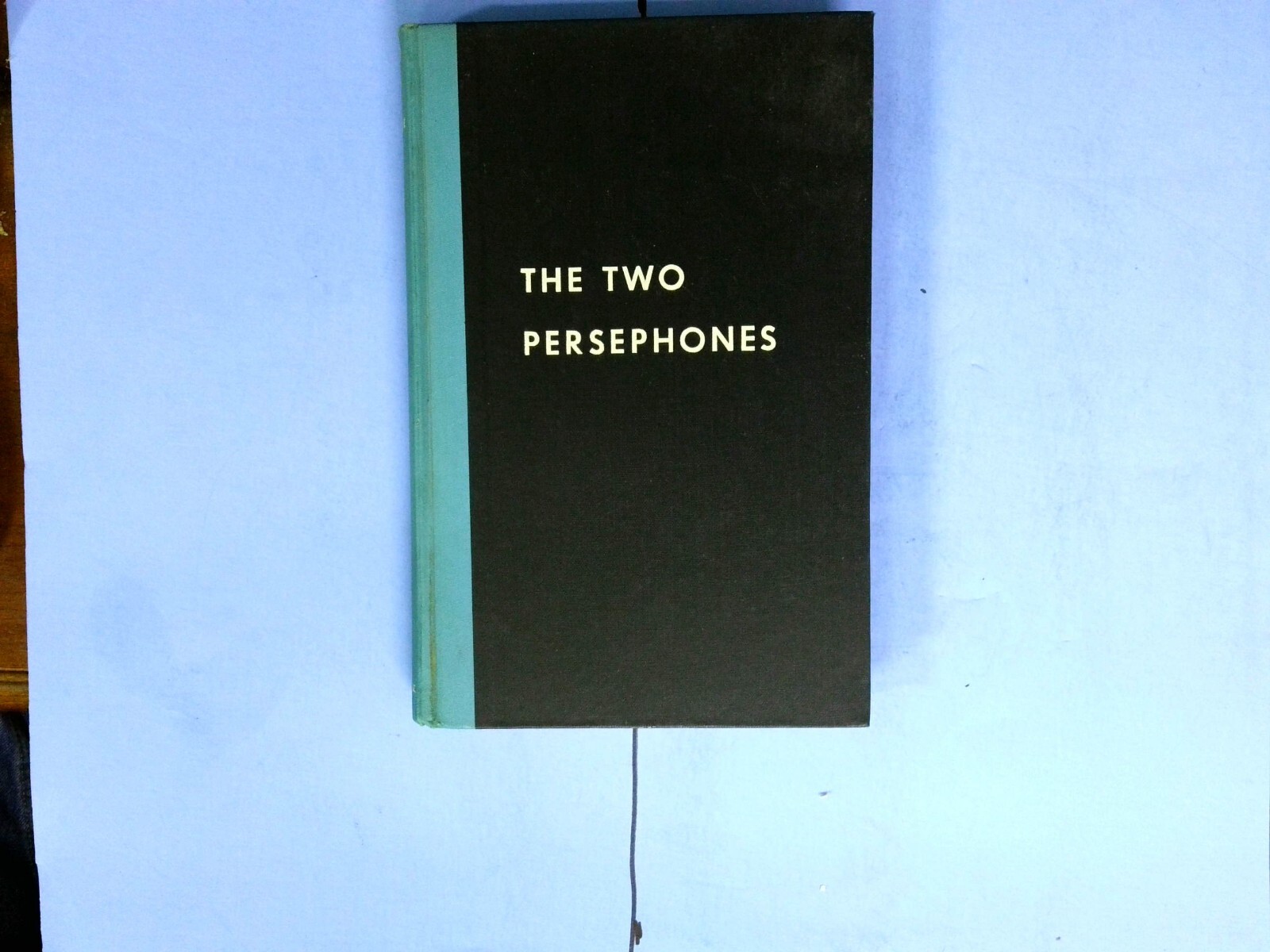 Morris Roberts the two Peresephones New York creative age press 1942