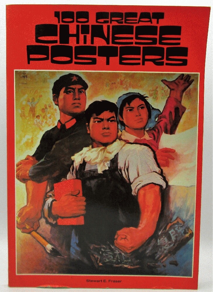 100 Great Chinese Posters: Recent Examples of the People’s Art