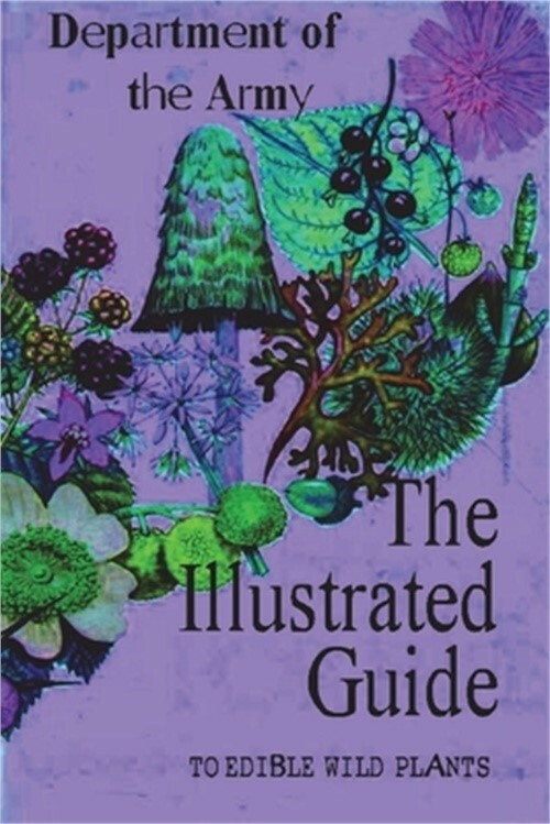The Illustrated Guide to Edible Wild Plants (Paperback or Softback)