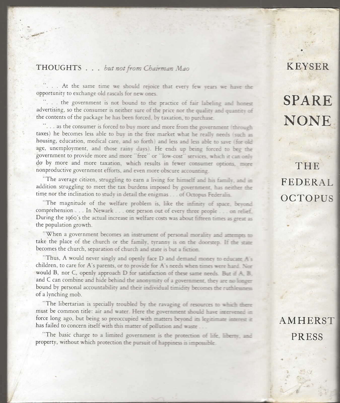 SPARE NONE: THE FEDERAL OCTOPUS HOW IT GREW TALESCARL A KEYSER INSCRIBED 1972